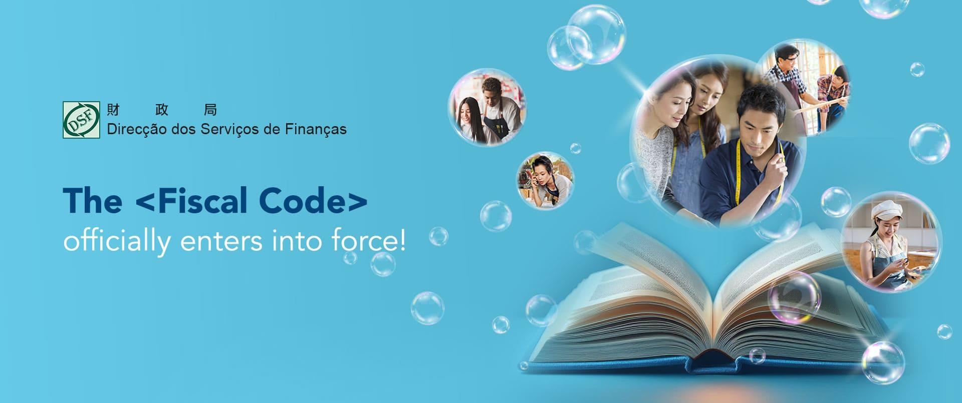 The Fiscal Code officially enters into force