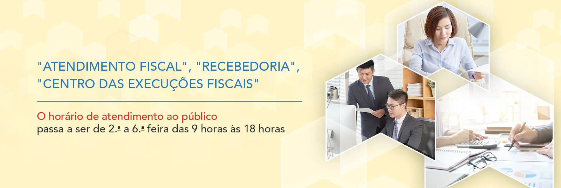 "Atendimento fiscal", "Recebedoria", "Centro das Execuções Fiscais"