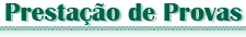Direcção dos Serviços de Finanças - Prestação de Provas
